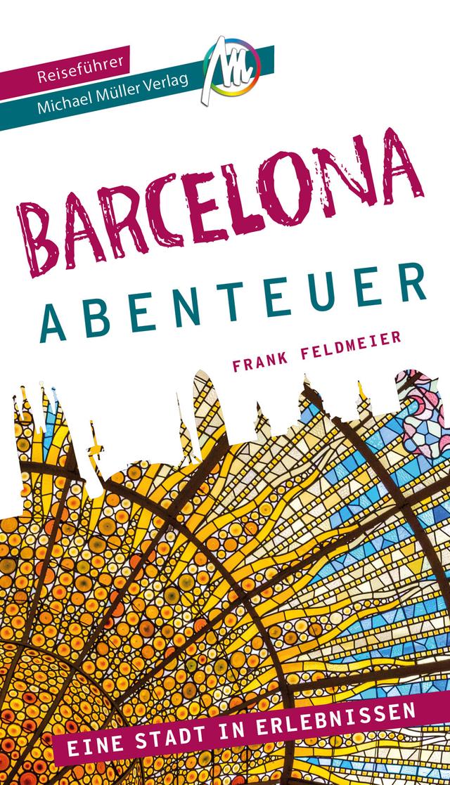 Reiseführer Barcelona Abenteuer 2023 Michael Müller Verlag