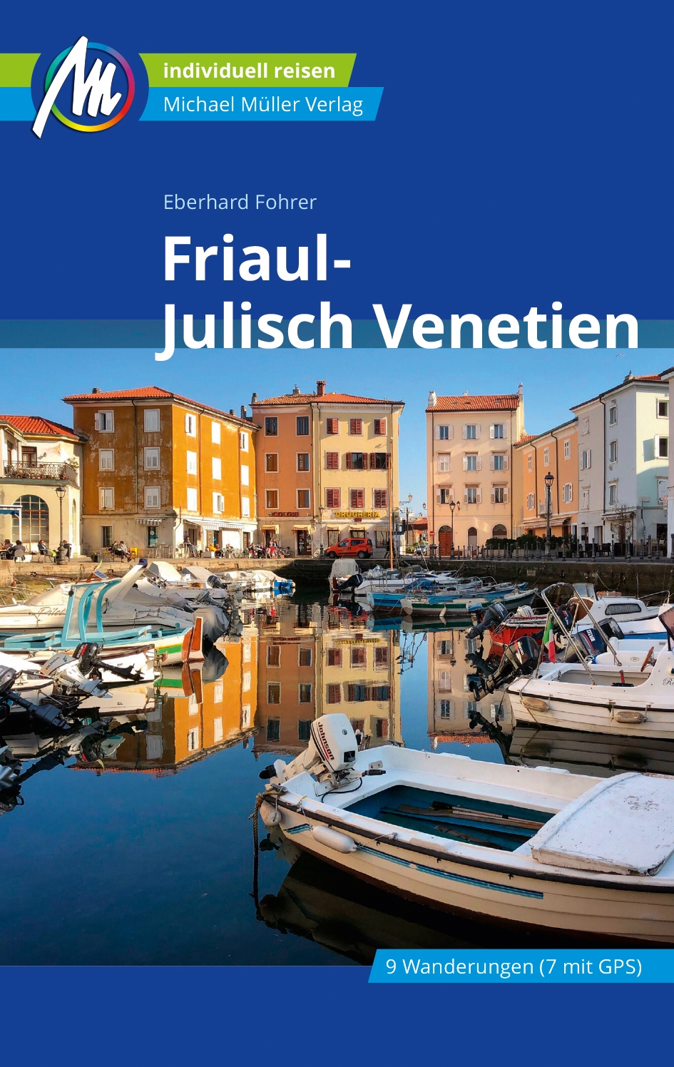Reiseführer Friaul-Julisch Venetien 2023 Michael Müller Verlag
