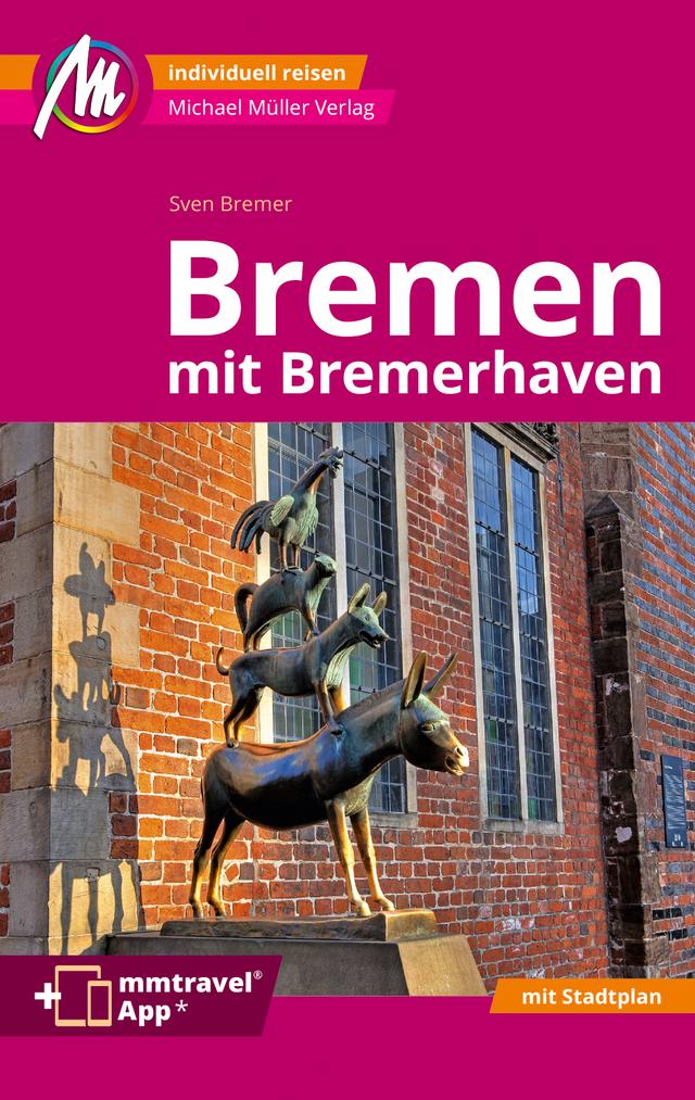 Reiseführer Bremen mit Bremerhaven MM-City 2024 Michael Müller Verlag