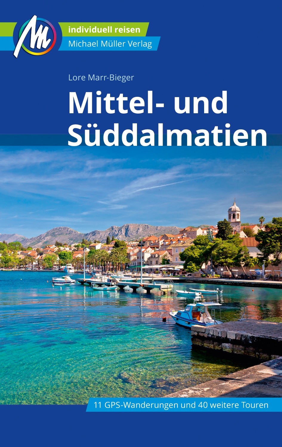 Reiseführer Mittel- und Süddalmatien 2023 Michael Müller Verlag