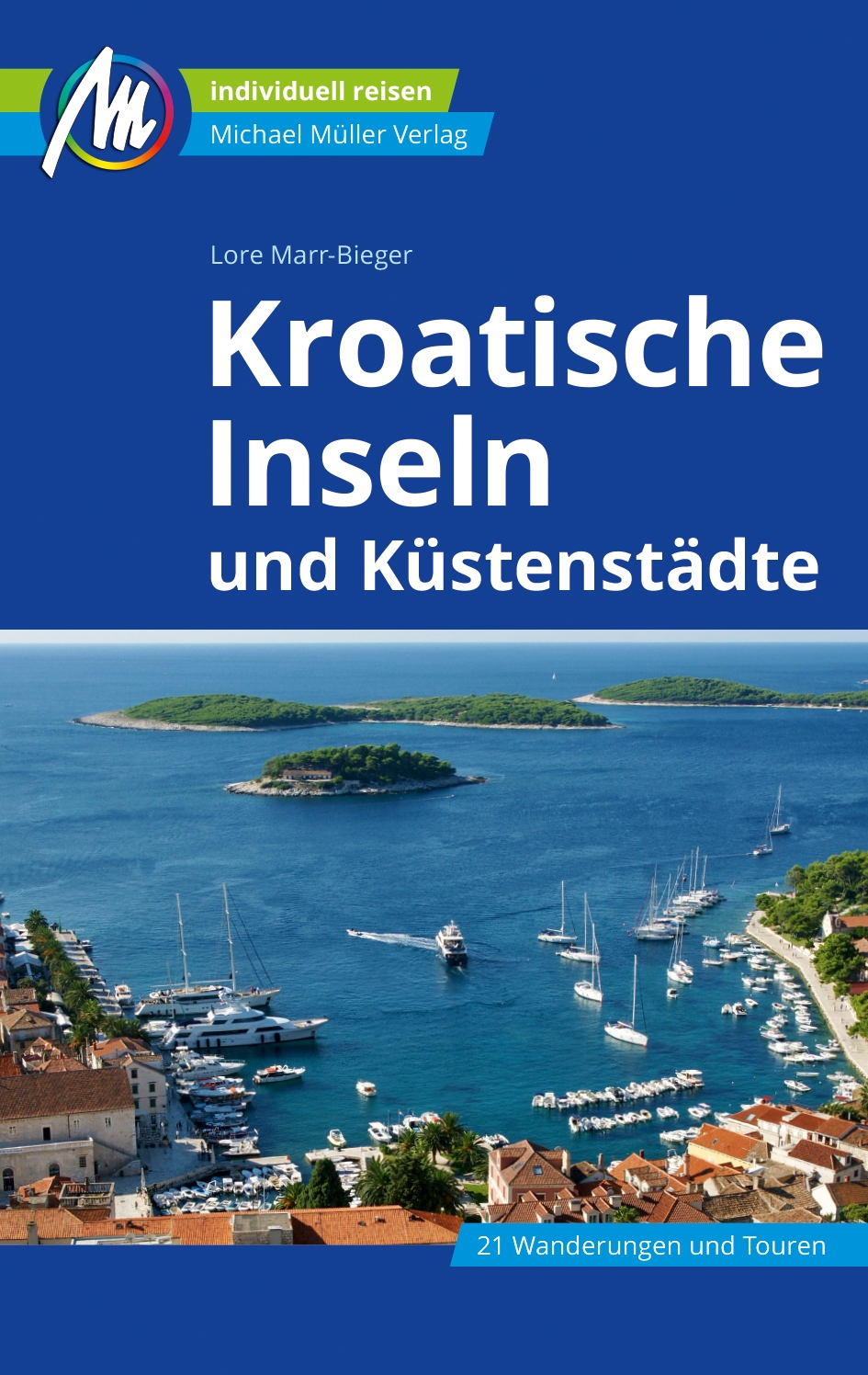 Reiseführer Kroatische Inseln und Küstenstädte 2024 Michael Müller Verlag