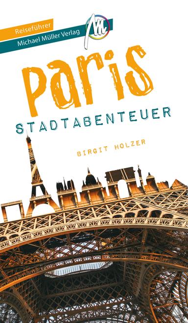 Reiseführer Paris Stadtabenteuer Michael Müller Verlag