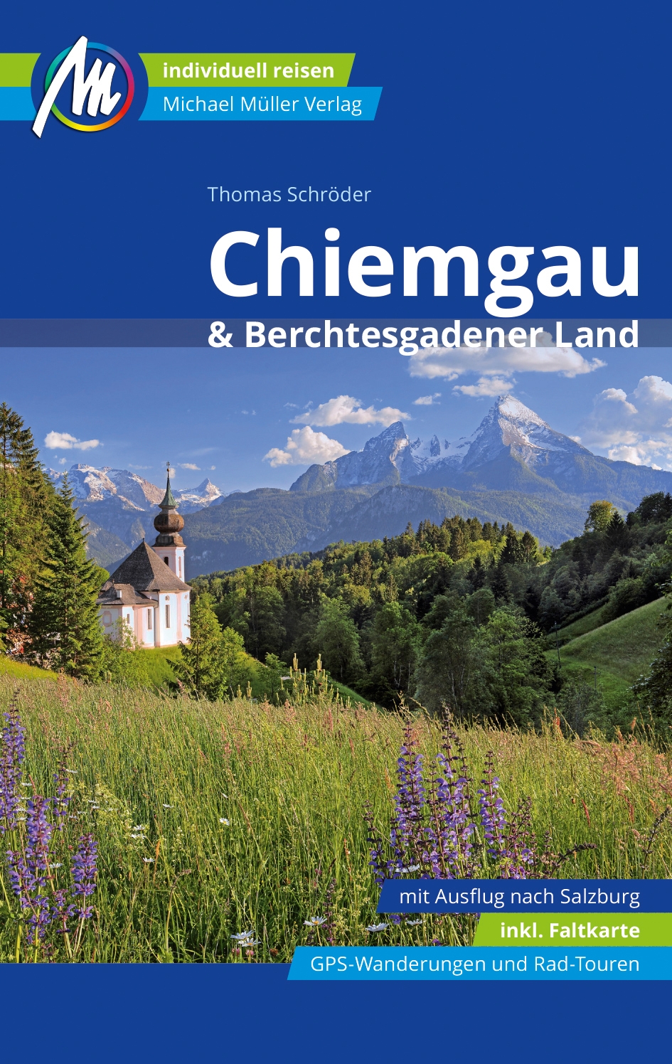 Reiseführer Chiemgau & Berchtesgadener Land 2022 Michael Müller Verlag