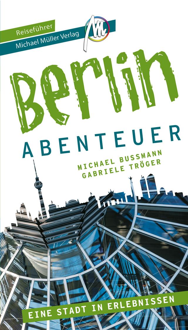 Reiseführer Berlin Abenteuer 2023 Michael Müller Verlag