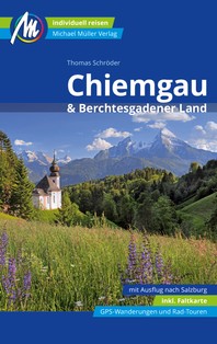Reiseführer Chiemgau und Berchtesgadener Land 2022 Michael Müller Verlag