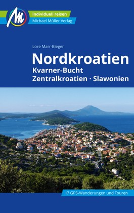 Buchcover: Nordkroatien Kvarner-Bucht, Zentralkroatien, Slawonien MM-Reiseführer
