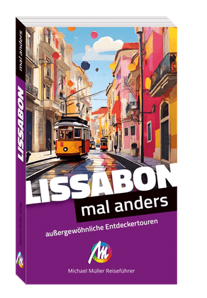 Buchcover: Lissabon mal anders 	außergewöhnliche Entdeckertouren Mal anders